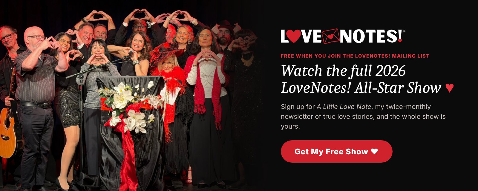 Join the LoveNotes! mailing list and watch the full 2026 LoveNotes! All-Star Show free.